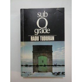 SUB 0 GRADE - RADU TUDORAN